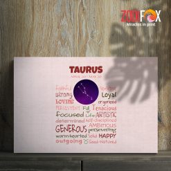 dramatic nice Taurus Happy Canvas birthday zodiac presents for astrology lovers birthday zodiac presents for horoscope and astrology lovers – TAURUS0070