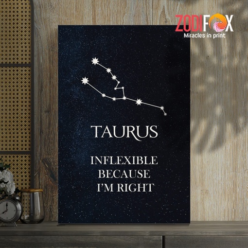 funny Taurus Right Canvas zodiac presents for astrology lovers – TAURUS0009
