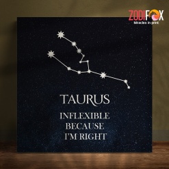 meaningful Taurus Right Canvas astrology gifts – TAURUS0009