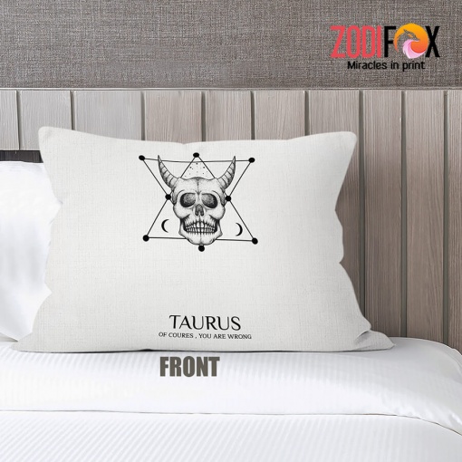unique Taurus Wrong Throw Pillow astrology horoscope zodiac gifts – TAURUS-PL0051