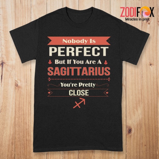 exciting You're Pretty Close Sagittarius Premium T-Shirts