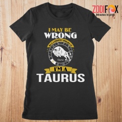 wonderful I'm A Taurus Premium T-Shirts