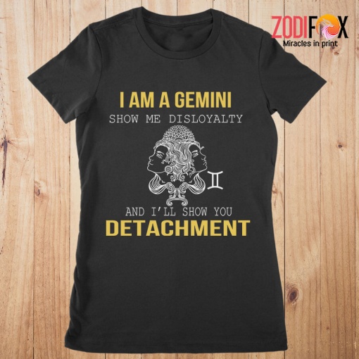 favorite Show Me Disloyalty Gemini Premium T-Shirts