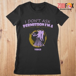 great I Don't Ask Permission Virgo Premium T-Shirts