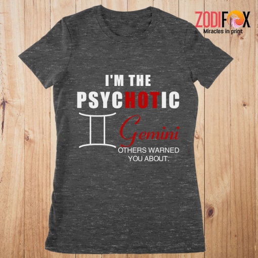 nice I'm The PSYCHOTIC Gemini Premium T-Shirts