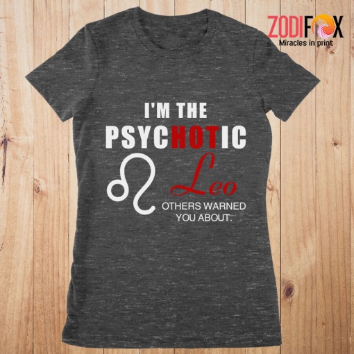 interested I'm The PSYCHOTIC Leo Premium T-Shirts