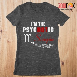 nice I'm The PSYCHOTIC Scorpio Premium T-Shirts