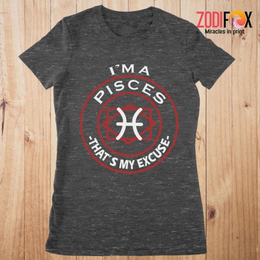 interested That's My Excuse Pisces Premium T-Shirts