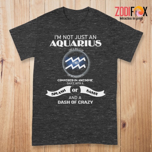 cool I'm Not Just An Aquarius Premium T-Shirts
