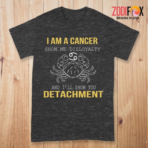 lovely Show Me Disloyalty Cancer Premium T-Shirts