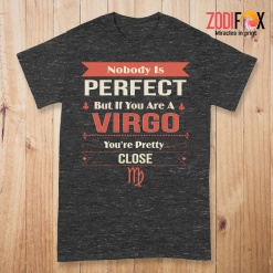 novelty You're Pretty Close Virgo Premium T-Shirts