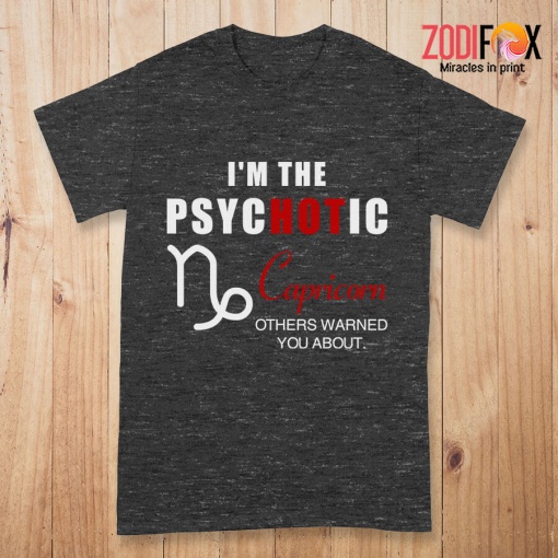 awesome I'm The PSYCHOTIC Capricorn Premium T-Shirts