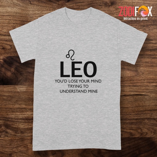 interested Leo You'd Lose Your Mind Premium T-Shirts