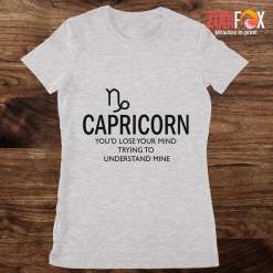 great Capricorn You'd Lose Your Mind Premium T-Shirts