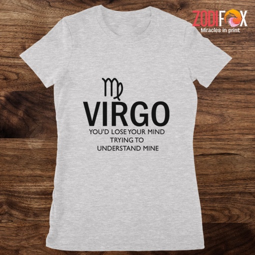 wonderful Virgo You'd Lose Your Mind Premium T-Shirts