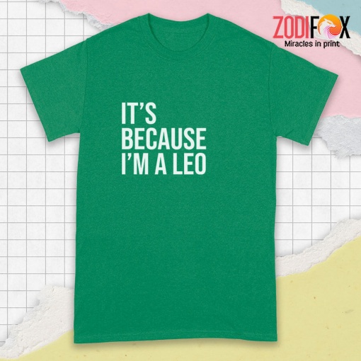 awesome It's Because I'm A Leo Premium T-Shirts