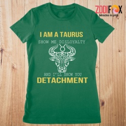 hot Show Me Disloyalty Taurus Premium T-Shirts