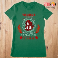 the Best Play With Fire Taurus Premium T-Shirts
