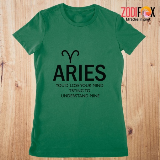 fun Aries You'd Lose Your Mind Premium T-Shirts