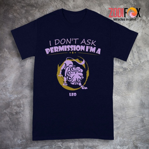dramatic I Don't Ask Permission Leo Premium T-Shirts