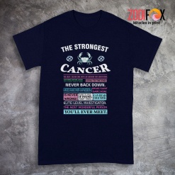 dramatic The Strongest Cancer Premium T-Shirts