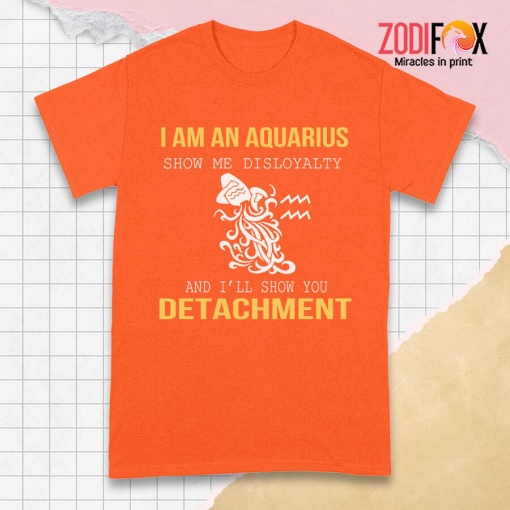 awesome Show Me Disloyalty Aquarius Premium T-Shirts