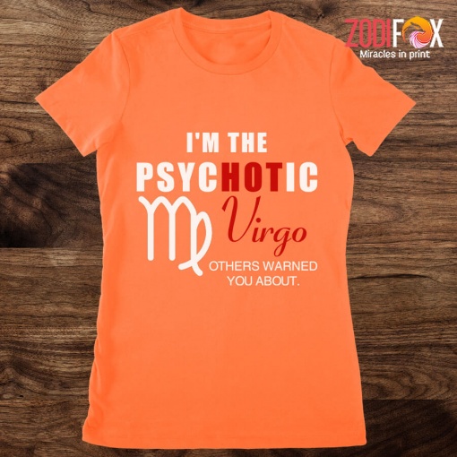 hot I'm The PSYCHOTIC Virgo Premium T-Shirts