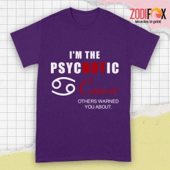 great I'm The PSYCHOTIC Cancer Premium T-Shirts
