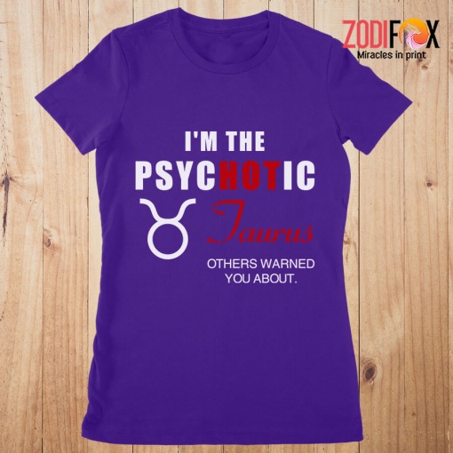 awesome I'm The PSYCHOTIC Taurus Premium T-Shirts