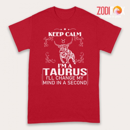 cool Keep Calm, I'm A Taurus Premium T-Shirts