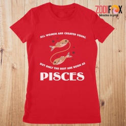 funny The Best Are Born As Pisces Premium T-Shirts