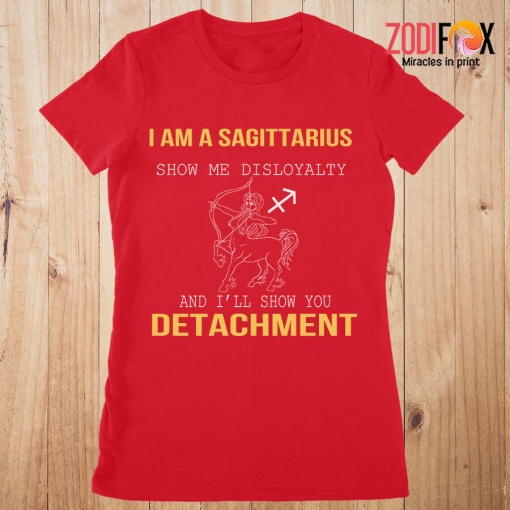 latest Show Me Disloyalty Sagittarius Premium T-Shirts