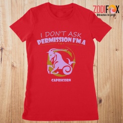 the Best I Don't Ask Permission Capricorn Premium T-Shirts