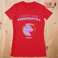 lovely I Don't Ask Permission Taurus Premium T-Shirts