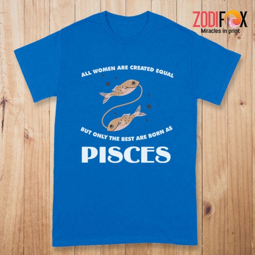 cute The Best Are Born As Pisces Premium T-Shirts
