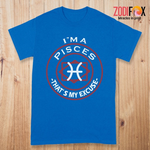 hot That's My Excuse Pisces Premium T-Shirts