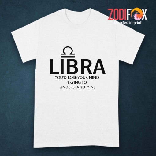 pretty Libra You'd Lose Your Mind Premium T-Shirts