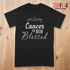 nice Cancer Mom Blessed Premium T-Shirts