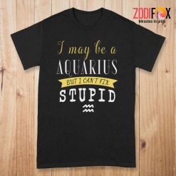 great I May Be An Aquarius Premium T-Shirts