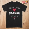 nice I'm The Crazy Cancer Premium T-Shirts