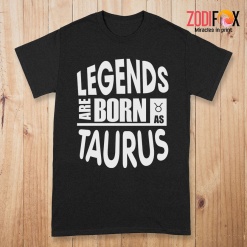 nice Legends Are Born As Taurus Premium T-Shirts - TAURUSPT0307