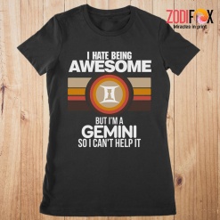 lovely I Hate Being Awesome Gemini Premium T-Shirts