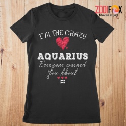 wonderful I'm The Crazy Aquarius Premium T-Shirts