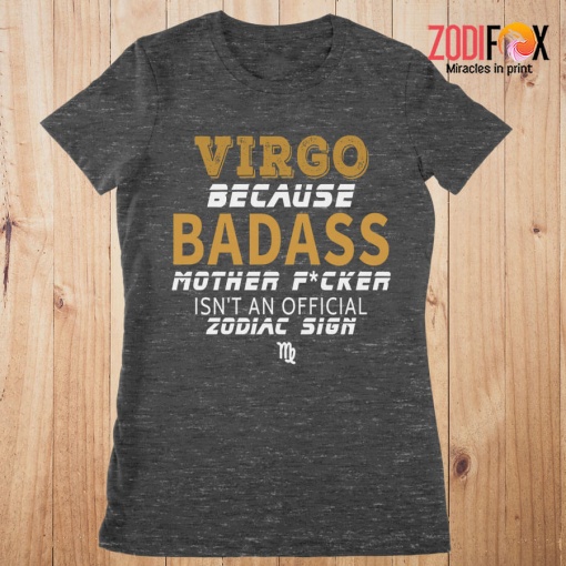 dramatic Isn't An Official Zodiac Sign Virgo Premium T-Shirts