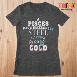 nice A Pisces Has A Backbone Made Of Steel Premium T-Shirts