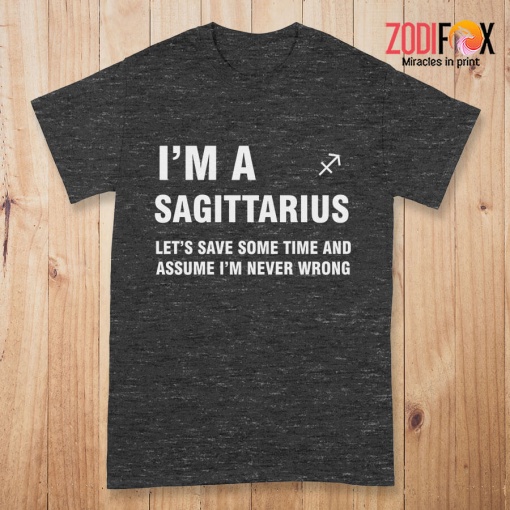 wonderful Let's Save Some Time And Assume Sagittarius Premium T-Shirts