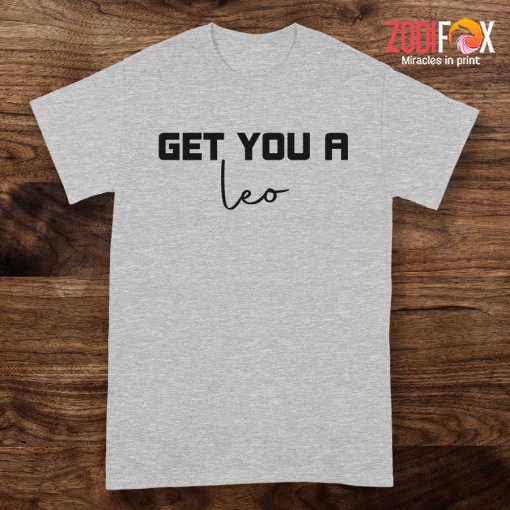 best Get You A Leo Premium T-Shirts