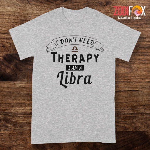 nice I Don't Need Therapy Libra Premium T-Shirts