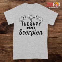 nice I Don't Need Therapy Scorpio Premium T-Shirts