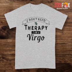 nice I Don't Need Therapy Virgo Premium T-Shirts